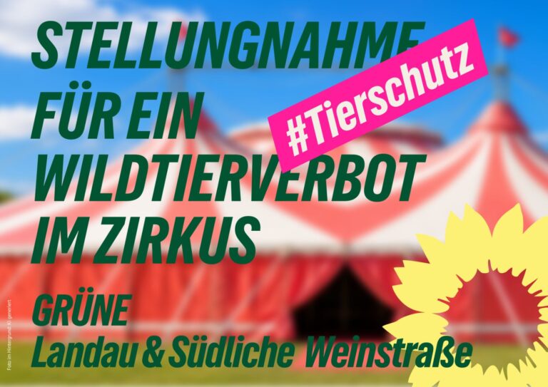 Gemeinsame Stellungnahme der GRÜNEN Kreisverbände Landau und Südliche Weinstraße zum Gastspiel des „Circus Krone“